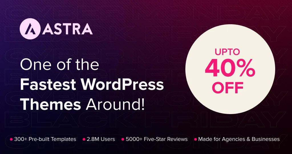 Best WordPress Black Friday Cyber Monday Deals 2025 - Astra BF2025